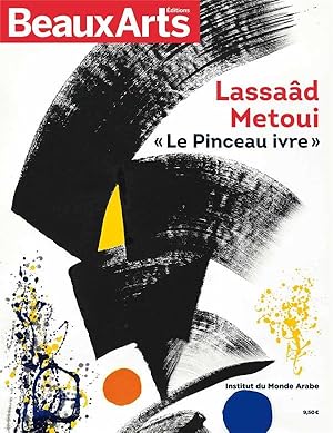 Lassaäd Metoui ; le pinceau ivre