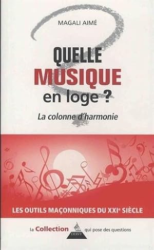 quelle musique en loge ? la colonne d'harmonie