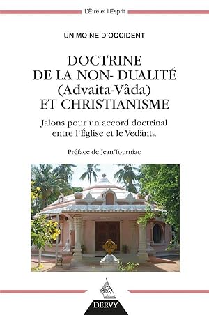 doctrine de la non-dualité (Advaita Vâda) et christianisme ; jalons pour un accord doctrinal entr...
