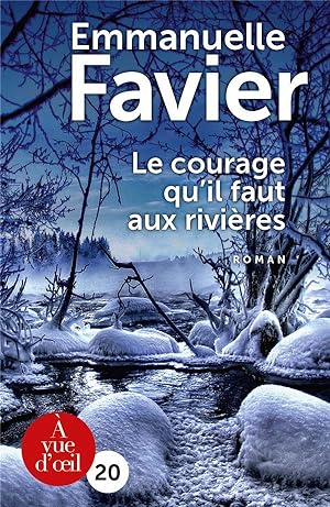 Seller image for le courage qu'il faut aux rivires for sale by Chapitre.com : livres et presse ancienne