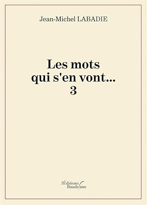 Image du vendeur pour Les mots qui s'en vont.t.3 mis en vente par Chapitre.com : livres et presse ancienne