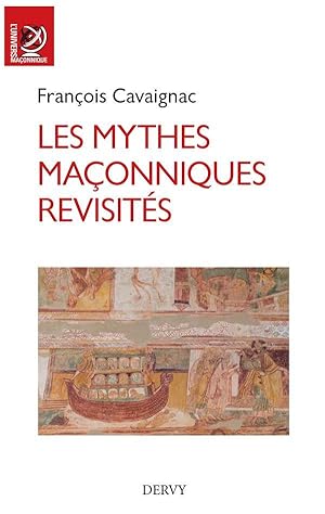 Seller image for les mythes maonniques revisits for sale by Chapitre.com : livres et presse ancienne