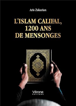l'islam califal, 1200 ans de mensonges