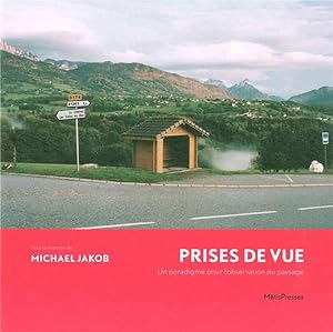 prises de vue ; un paradigme pour l'observation du paysage