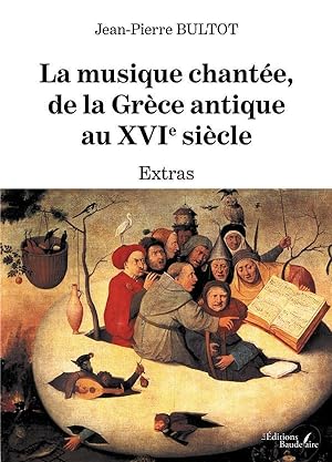 la musique chantée, de la Grèce antique au XVIe siècle : extras