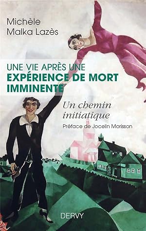 une vie après une expérience de mort imminente ; un chemin initiatique