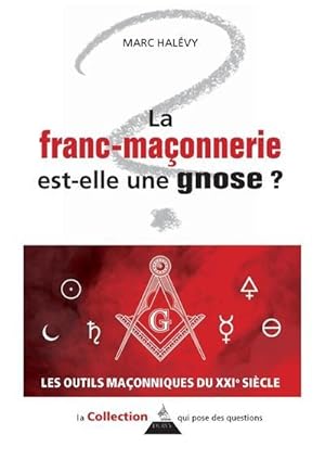 la franc-maçonnerie est-elle une gnose ?