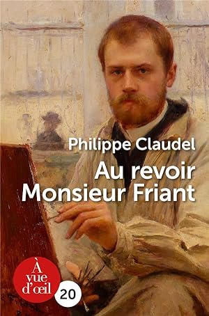 Seller image for au revoir Monsieur Friant for sale by Chapitre.com : livres et presse ancienne