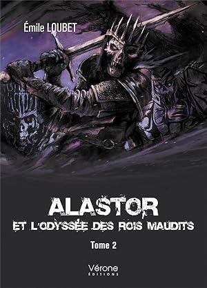 Alastor et l'Odyssée des Rois Maudits t.2