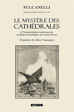 Bild des Verkufers fr le mystre des cathdrales : et l'interprtation sotrique des symboles hermtiques du grand oeuvre zum Verkauf von Chapitre.com : livres et presse ancienne