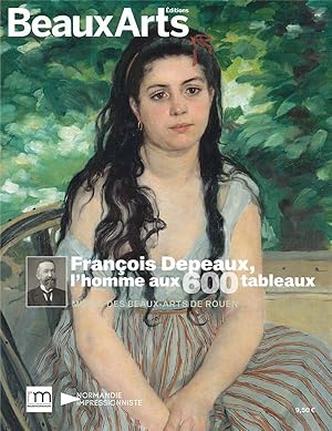Francois Depeaux, l'homme aux 600 tableaux ; musée des beaux-arts de Rouen