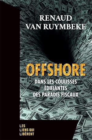 Bild des Verkufers fr offshore : dans les coulisses difiantes des paradis fiscaux zum Verkauf von Chapitre.com : livres et presse ancienne