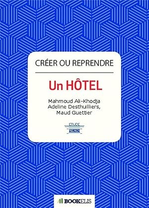 créer ou reprendre un hôtel