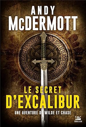 Image du vendeur pour une aventure de Wilde et Chase Tome 3 : le secret d'excalibur mis en vente par Chapitre.com : livres et presse ancienne