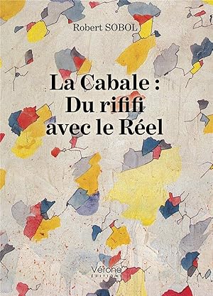 la cabale : du rififi avec le réel