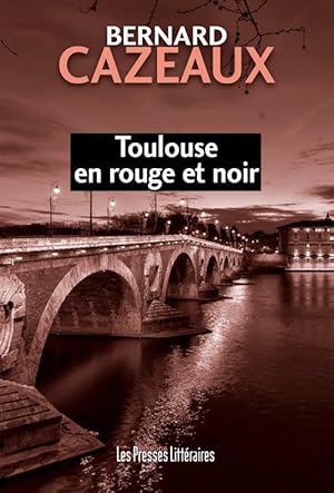 Image du vendeur pour Toulouse en rouge et noir mis en vente par Chapitre.com : livres et presse ancienne