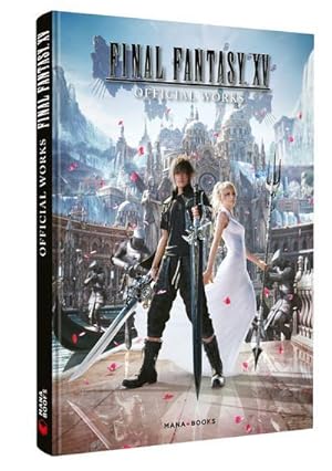 Final Fantasy XV ; official works
