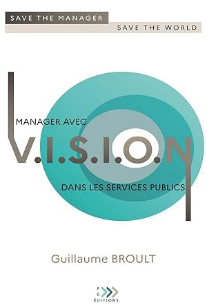 manager avec vision dans les services publics : save the manager, save the world