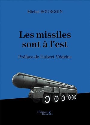 les missiles sont à l'est