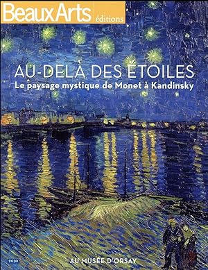au-delà des étoiles, le paysage mystique de Monet à Kandinsly ; musée d'Orsay