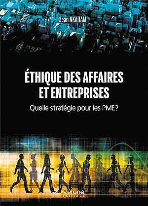 éthique des affaires et entreprises : quelle stratégie pour les PME ?