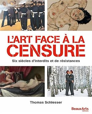 l'art face à la censure ; six siècles d'interdits et de résistances