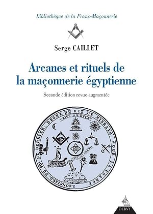 Bild des Verkufers fr arcanes et rituels de la maonnerie gyptienne (2e dition) zum Verkauf von Chapitre.com : livres et presse ancienne
