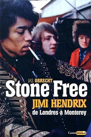 Imagen del vendedor de stone free ; Jimi Hendrix de Londres  Monterey a la venta por Chapitre.com : livres et presse ancienne