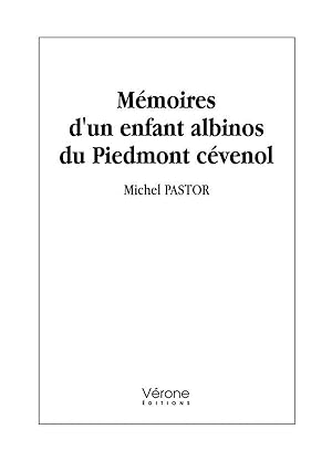 mémoires d'un enfant albinos du Piedmont cévenol