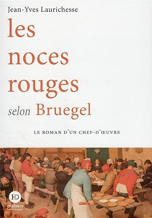 Bild des Verkufers fr les noces rouges selon Bruegel zum Verkauf von Chapitre.com : livres et presse ancienne