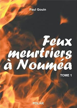 Seller image for feux meurtriers  Nouma t.1 for sale by Chapitre.com : livres et presse ancienne