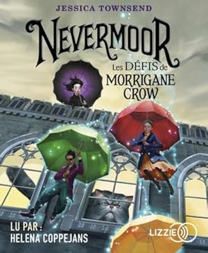 Nevermoor Tome 1 : les défis de Morrigane Crow