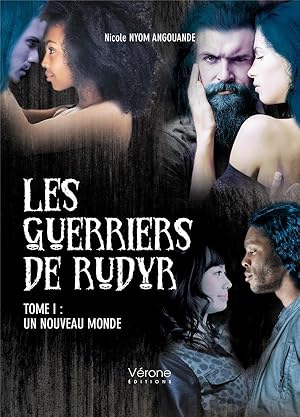 les guerriers de Rudyr t.1 ; un nouveau monde