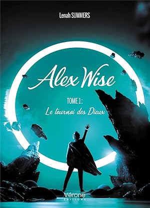 Alex Wise t.1 : le tournoi des dieux