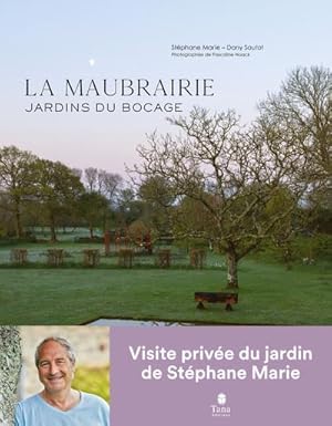 Bild des Verkufers fr la Maubrairie : jardins du bocage zum Verkauf von Chapitre.com : livres et presse ancienne