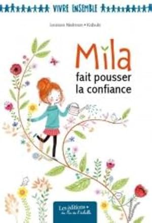 mila fait pousser la confiance