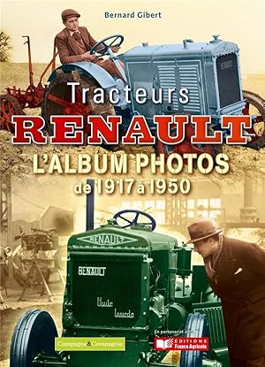 tracteurs Renault ; l'album photos de 1917 à 1950