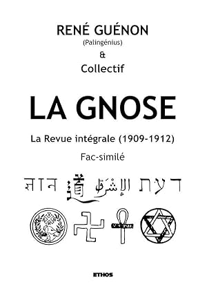 la gnose ; la revue intégrale (1909-1912) ; fac-similé