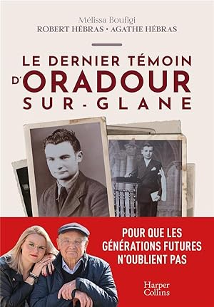 le dernier témoin d'Oradour-sur-Glane