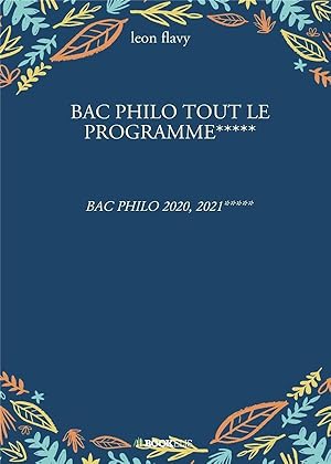 bac philo tout le programme : bac philo 2020, 2021