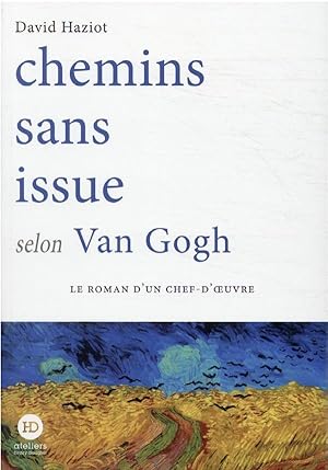 Bild des Verkufers fr chemins sans issue selon Van Gogh zum Verkauf von Chapitre.com : livres et presse ancienne