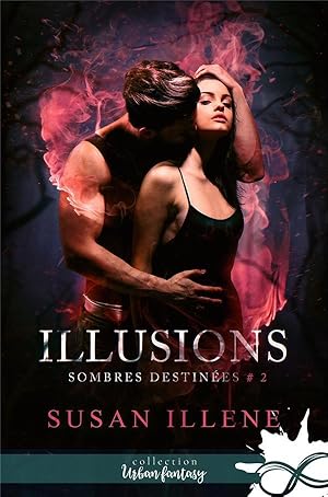 Seller image for sombres destines t.2 ; illusions for sale by Chapitre.com : livres et presse ancienne