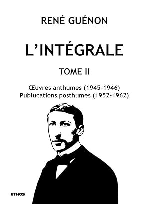 l'intégrale t.2 ; oeuvres anthumes (1945-1946) ; publications posthumes (1952-1962)