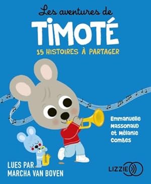 les aventures de Timoté : 15 histoires à partager