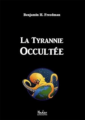 Seller image for la tyrannie occulte for sale by Chapitre.com : livres et presse ancienne