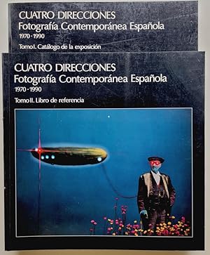 Cuatro Direcciones Tomo I + II. Fotograféa Contemporánea Espanola 1970 - 1990. Tomo I: Catálogo d...