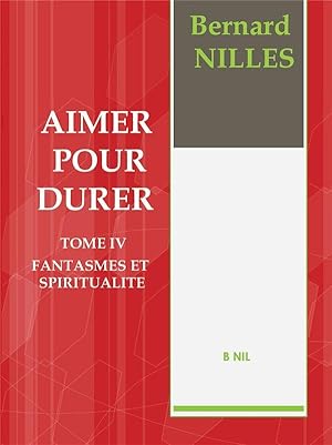 Seller image for aimer pour durer t.4 ; fantasmes et spiritualit for sale by Chapitre.com : livres et presse ancienne