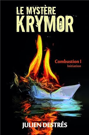 le mystère Krymor - combustion Tome 1 : initiation