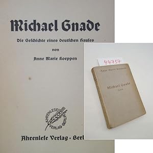 Bild des Verkufers fr Michael Gnade. Die Geschichte eines deutschen Hauses zum Verkauf von Galerie fr gegenstndliche Kunst