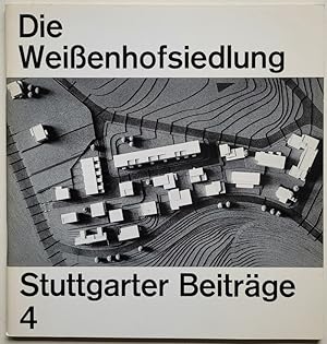 Die Weißenhofsiedlung. Stuttgarter Beiträge Heft 4.